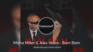 Misha Miller & Alex Velea - Bam Bam (official)
