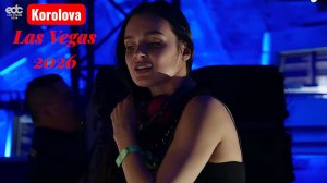 Korolova-25-05-26 Live at EDC Las Vegas 2026(1080P_HD)