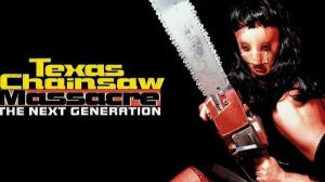 Техасская резня бензопилой 4: Новое поколение | Texas Chainsaw Massacre: The Next Generation (1994 )