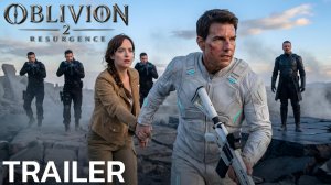 ОБЛИВИОН 2: ВОЗРОЖДЕНИЕ (Трейлер 2026)
