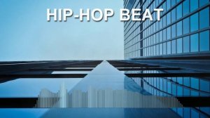 Hip-Hop Beat (Фоновая музыка - Музыка для видео)