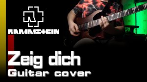 Rammstein - Zeig dich [Guitar cover]