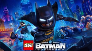 LEGO Batman: Legacy of the Dark Knight Прохождение со чтением #1
