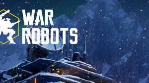 War Robots Мини стрим!