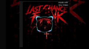 LAST CHANCE FUNK (Slowed version)