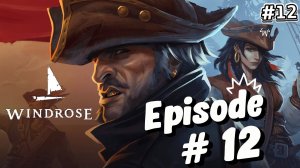 Windrose: Выживание Пирата. Episode #12. Бой с боссом