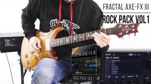 Пресеты Fractal Audio Axe-Fx III ⧸ FM3 - Rock Pack vol.1