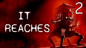 Прохождение It Reaches #2 Финал
