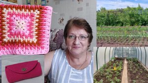 Мой сад, моё рукоделие. Я снова с вами. 25.05.26