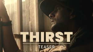 Thirst | Тизер х/ф