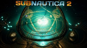 За Аксумскими дверьми - SUBNAUTICA 2 Прохождение #10