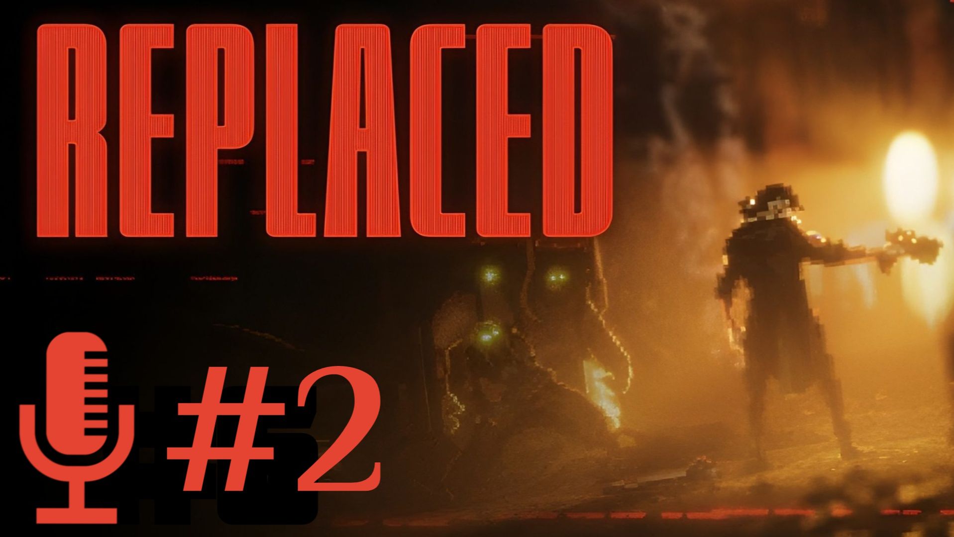 REPLACED▶Прохождение #2