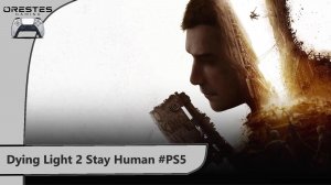 Dying Light 2: Stay Human