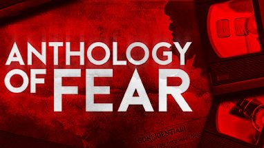 Anthology of Fear.Часть 1