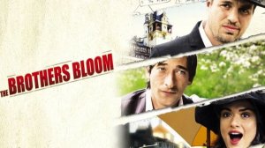 Братья Блум | The Brothers Bloom (2009)