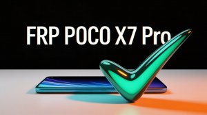 ✅Разблокировка гугл аккаунта POCO X7 Pro.Удаление FRP POCO X7 Pro✅
