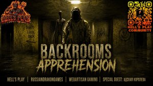 Выживаем с монстриками в BACKROOMS: APPREHENSION