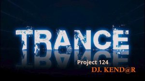 Project 124 DJ. KEND@R