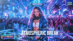 Atmospheric Break-Atmospheric Ethereal Techno