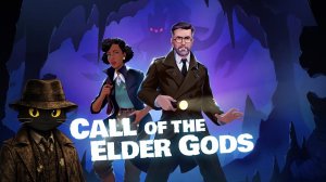 Лавкрафт, загадки и вайбы Древнего Ужаса | Call of the Elder Gods