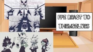 FPE teachers + advance react to themselves + 6 special videos._