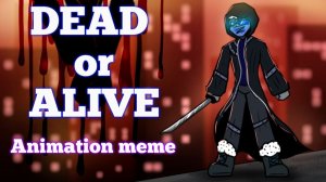 DEAD OR ALIVE [Herry Valentine] Animation Meme|MadnessCombat #animation#harryvalentine#madnesscombat