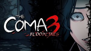 The Coma 3: Bloodlines (4) Финал