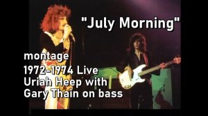 Uriah Heep «July Morning» монтаж 1972-74