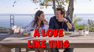 Этот дом, эта ложь, эта любовь | A Love Like This (2026)