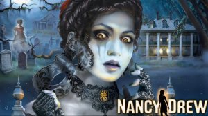Нэнси Дрю. Призрак Поместья Торнтон (Nancy Drew. Ghost of Thornton Hall) 2013