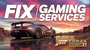 «Обнаружена неподходящая версия Gaming Services» при запуске Forza Horizon 6 | Как исправить?