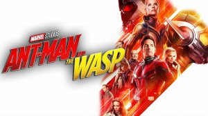 Человек-муравей и Оса | Ant-Man and the Wasp (2018)