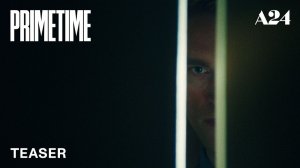 Primetime Movie - Official Teaser | A24