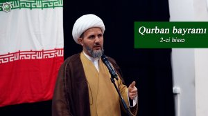Qurban bayramı 2-ci hissə - Hacı Elxan 27.05.2026