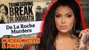 The Thanksgiving massacre you’ve never heard of… The De La Roche Family Murders |  Bailey Sarian