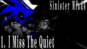 Lord X - I Miss The Quiet (Lyric Video) | Sinister Minds