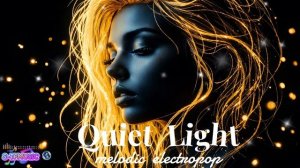 Quiet Light-melodic electropop.