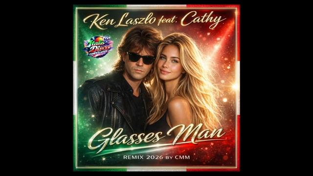 Ken Laszlo feat Cathy — Glasses Man (Cover Remix 2026 by CMM)