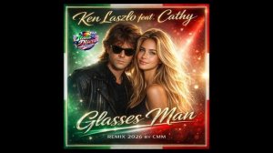 Ken Laszlo feat Cathy — Glasses Man (Cover Remix 2026 by CMM)