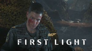 Прохождение 007 First Light  №1| Падение