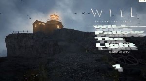 WILL Follow The Light Часть 1