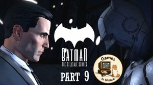 Batman: The Telltale Series - Revenge | Part 9