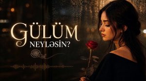 Gülüm neyləsin - AI Cover (2026)