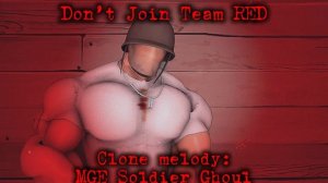 Don’t Join Team RED Clone Melody: MGE Soldier Ghuel