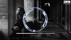 Da Buzz — Wonder Where You Are