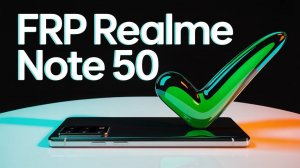 FRP Realme Note 50