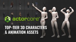 ActorCore от Reallusion: премиальная библиотека моушенов и персонажей для ускорения 3D-продакшена!