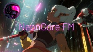 🌃2076 Future Past Elf🌆Cyberpunk,Synthwave_NE💿NCORE FM_09-05-2026