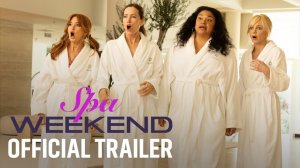Spa Weekend Movie - Official Trailer | Black Bear