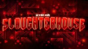 Slaughterhouse | Geometry Dash